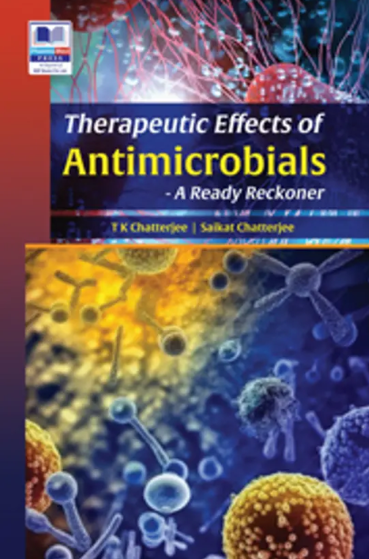 Therapeutic Effects of Antimicrobials – A Ready Reckoner